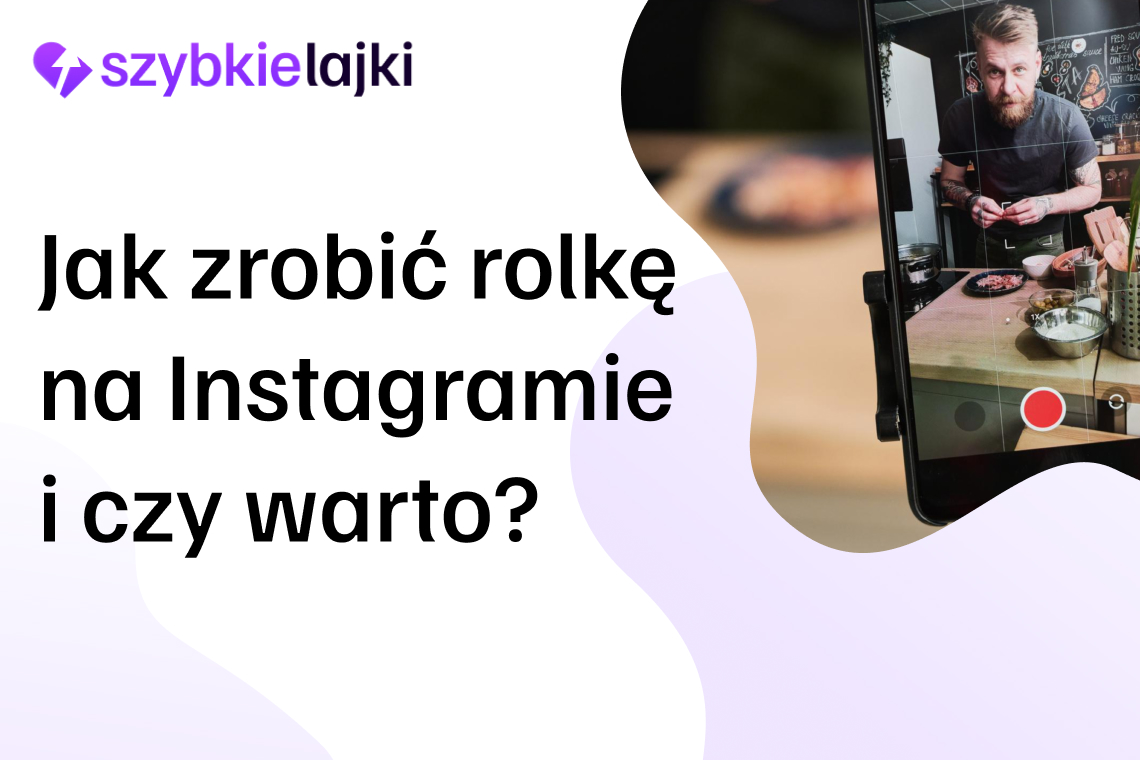 Jak zrobić rolkę na Instagramie i czy warto?