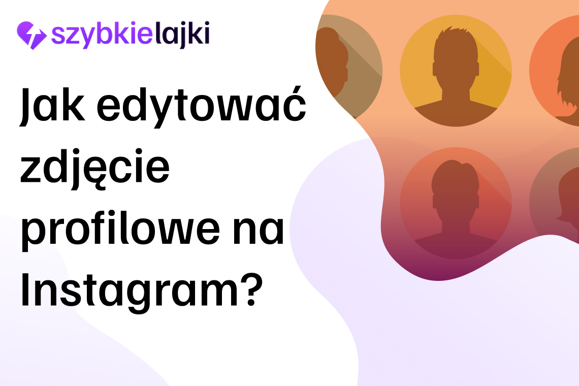 Jak edytowac zdjecie profilowe na Instagramie