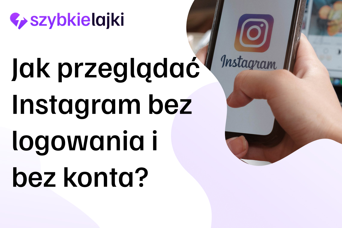 Jak przeglądać Instagram bez logowania i bez konta?