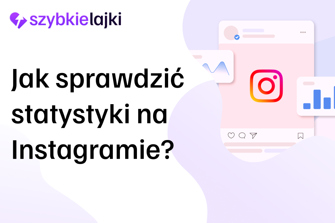 Jak sprawdzić statystyki na Instagramie?